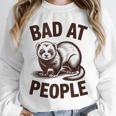 Bad At People Ferret Introvert Saying Slogan Unisex Sweatshirt