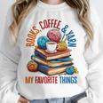 Books Coffee & Yarn Lover My Favorite Things Unisex Sweatshirt