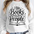 I Like Books More Than People Quote Unisex Sweatshirt