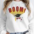 Boom Graduation Hat And Diploma For Proud Graduate Unisex Sweatshirt