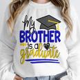 My Brother Is A Graduate Shirt Matching Family Graduation Unisex Sweatshirt