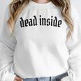 Dead Inside Saying Sarcasm Introvert Unisex Sweatshirt Dead Inside Saying Sarcasm Introvert Unisex Sweatshirt