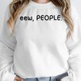 Eew People Introvert Anti-Social Unisex Sweatshirt Eew People Introvert Anti-Social Unisex Sweatshirt