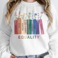 Equality Flower Books Equal Rights Social Justice Feminist Unisex Sweatshirt