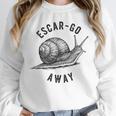 Escar Go Away Snail Vintage French Pun Introvert Humor Unisex Sweatshirt Escar Go Away Snail Vintage French Pun Introvert Humor Unisex Sweatshirt