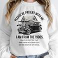 Forgive Me I'm From The 1900s No E-Car No SolarCells Unisex Sweatshirt Forgive Me I'm From The 1900s No E-Car No SolarCells Unisex Sweatshirt