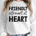 Friendly Introvert At Heart Unisex Sweatshirt Friendly Introvert At Heart Unisex Sweatshirt