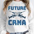 Future CRNA Nurse Anesthetist Student Nursing RN Graduation Unisex Sweatshirt