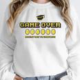 Game Over Insert 30K To Continue Graduation s Unisex Sweatshirt
