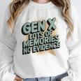 Gen X Lots Of Memories No Evidence Nostalgia Throwback Quote Unisex Sweatshirt
