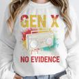 Gen X Lots Of Memories No Evidence Retro Nostalgia Humor Unisex Sweatshirt