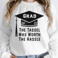 Grad 2022 Graduation Tassel Was Worth The Hassle Unisex Sweatshirt