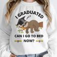 I Graduated Can I Go Back To Bed Sloth Graduation Cap Unisex Sweatshirt
