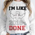 GraduationShirt I'm Like 2018 Done Class Of Unisex Sweatshirt
