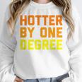 Hotter By One Degree Graduation Shirt College Major Graduate Unisex Sweatshirt