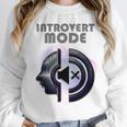 Introvert Mode Finding Inner Peace In Silence Unisex Sweatshirt Introvert Mode Finding Inner Peace In Silence Unisex Sweatshirt