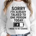 Introvert Sorry I’Ve Already Talked To One Person Today Unisex Sweatshirt Introvert Sorry I’Ve Already Talked To One Person Today Unisex Sweatshirt