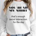 Introvert “You Read My Shirt” Tee T-Shirt Unisex Sweatshirt
