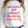 Introverted Willing To Discuss Highland Pony Introvert Unisex Sweatshirt Introverted Willing To Discuss Highland Pony Introvert Unisex Sweatshirt