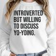 Introverted Yoyo Toy Player Yo-Yo Introvert Unisex Sweatshirt Introverted Yoyo Toy Player Yo-Yo Introvert Unisex Sweatshirt