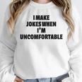 I Make Jokes When Im Uncomfortable Sarcastic Introvert Raglan Baseball Tee Unisex Sweatshirt I Make Jokes When Im Uncomfortable Sarcastic Introvert Raglan Baseball Tee Unisex Sweatshirt