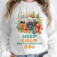 Keep Calm And Remember The 80s Retro Vintage Nostalgia Premium Unisex Sweatshirt