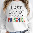 Kids Last Day Of Preschool Graduation Unisex Sweatshirt