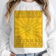 LDS Mormon Seminary Graduation Eternal Diploma Shirt Unisex Sweatshirt
