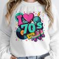 I Love The 70s Retro Cassette Roller Vinyl Disco Nostalgia Unisex Sweatshirt I Love The 70s Retro Cassette Roller Vinyl Disco Nostalgia Unisex Sweatshirt