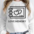 Love Memory Is a Timeless Piece Unisex Sweatshirt Love Memory Is a Timeless Piece Unisex Sweatshirt