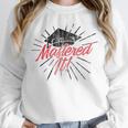 Master's Graduation Shirt For Men And Women Mastered It Unisex Sweatshirt