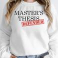 Master's Thesis Defense Tshirt Masters Graduation Shirt Unisex Sweatshirt