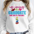 My Mommy Is A Graduate Proud Son Daughter T-Shirt Graduation Unisex Sweatshirt