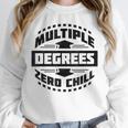 Multiple Degrees Zero Chill College Graduation Unisex Sweatshirt