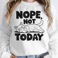 Nope Not Today Antisocial Introvert Cat Lover Men Women Kids Unisex Sweatshirt Nope Not Today Antisocial Introvert Cat Lover Men Women Kids Unisex Sweatshirt
