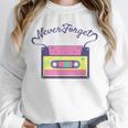 Nostalgia 1980s 80s 90s Costume Party Never Forget Unisex Sweatshirt