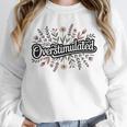 Overstimulated – Introvert Floral Saying Unisex Sweatshirt Overstimulated – Introvert Floral Saying Unisex Sweatshirt