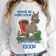 Patient With Me I'm From The 1900s Premium Unisex Sweatshirt Patient With Me I'm From The 1900s Premium Unisex Sweatshirt
