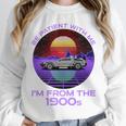 Be Patient With Me I'm From The 1900s Synthwave Premium Unisex Sweatshirt