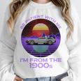 Be Patient With Me I'm From The 1900s Synthwave Unisex Sweatshirt