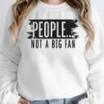 People Not A Big Enthusiast Introvert Sarcasm Quote Unisex Sweatshirt