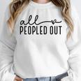 All Peopled Out Introvert Unisex Sweatshirt All Peopled Out Introvert Unisex Sweatshirt