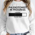 Phlebotomist In Progress Phlebotomy School Graduation Unisex Sweatshirt