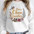Please Chew Quieter Sarcastic Introvert Humor Unisex Sweatshirt