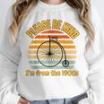 Please Be Kind I'm From The 1900s Penny Farthing Unisex Sweatshirt Please Be Kind I'm From The 1900s Penny Farthing Unisex Sweatshirt