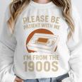 Please Be Patient I'm From The 1900s – Vintage Tape Premium Unisex Sweatshirt Please Be Patient I'm From The 1900s – Vintage Tape Premium Unisex Sweatshirt
