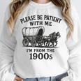 Please Be Patient With Me I'm From The 1900s Boomer Premium Tri-Blend Unisex Sweatshirt Please Be Patient With Me I'm From The 1900s Boomer Premium Tri-Blend Unisex Sweatshirt