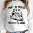 Please Be Patient With Me I'm From The 1900s Cassette Pencil Unisex Sweatshirt