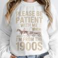 Please Be Patient With Me I'm From The 1900S Raglan Baseball Tee Unisex Sweatshirt
