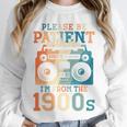 Please Be Patient With Me I'm From The 1900s Retro 90s Dad Premium Unisex Sweatshirt Please Be Patient With Me I'm From The 1900s Retro 90s Dad Premium Unisex Sweatshirt